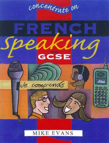 Concentrate on French Speaking for GCSE