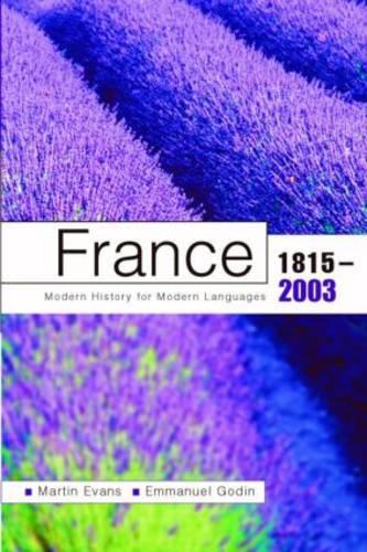 France 1815-2003: Modern History For Modern Languages