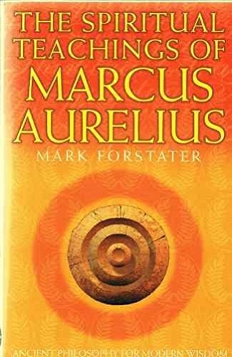 The Spiritual Teachings of Marcus Aurelius