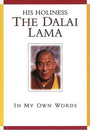 His Holiness the Dalai Lama: in Own Words