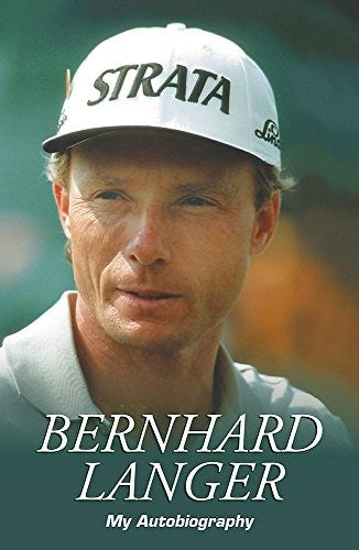 Bernhard Langer: My Autobiography