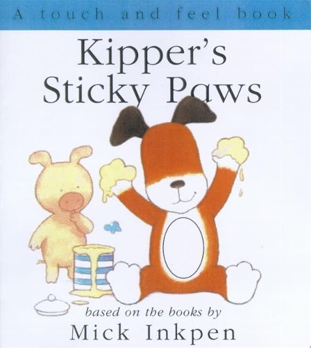 Kipper's Sticky Paws Touch-and-Feel Book