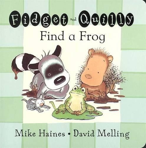 Fidget and Quilly Find a Frog