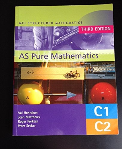 MEI AS Pure Mathematics 3rd Edition