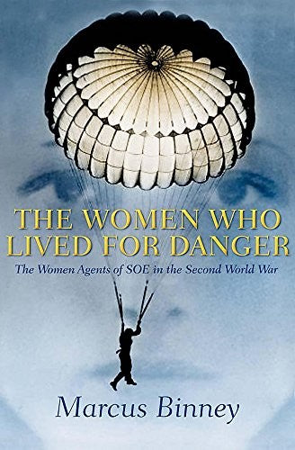 The Women Who Lived for Danger