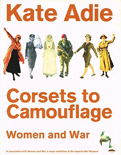 Corsets to Camouflage