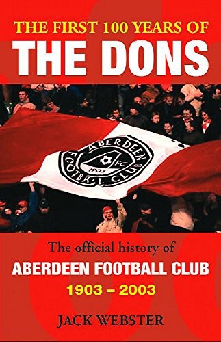 The First Hundred Years of the Dons