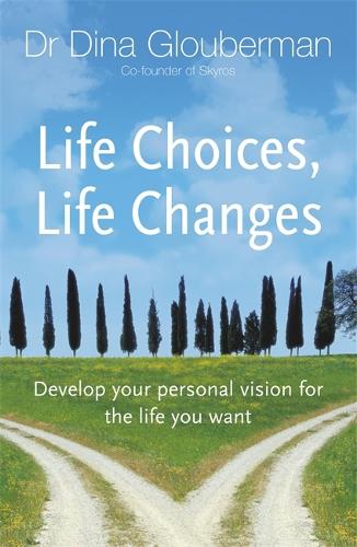 Life Choices, Life Changes