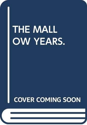 Title: THE MALLOW YEARS.