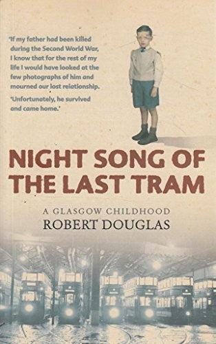 Night Song of the Last Tram - A Glasgow Childhood