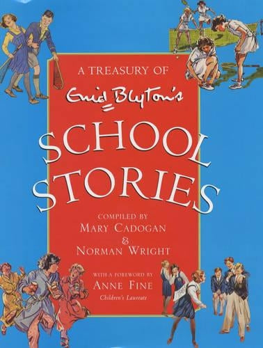A Treasury of Enid Blyton's School Stories