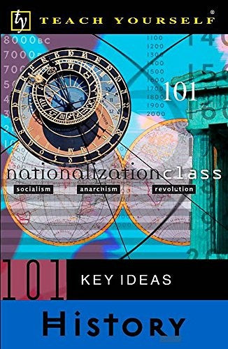 101 Key Ideas in History