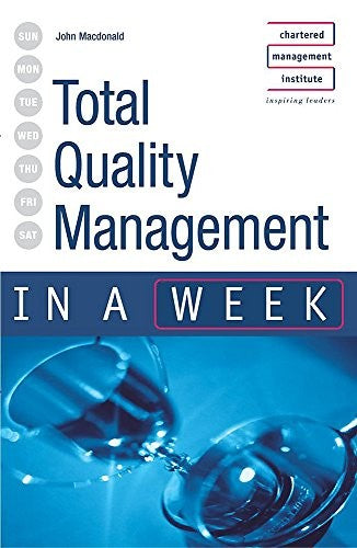 Total Quality Management in a Week