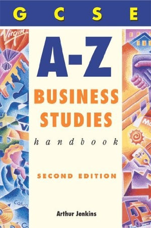GCSE A-Z Business Studies Handbook