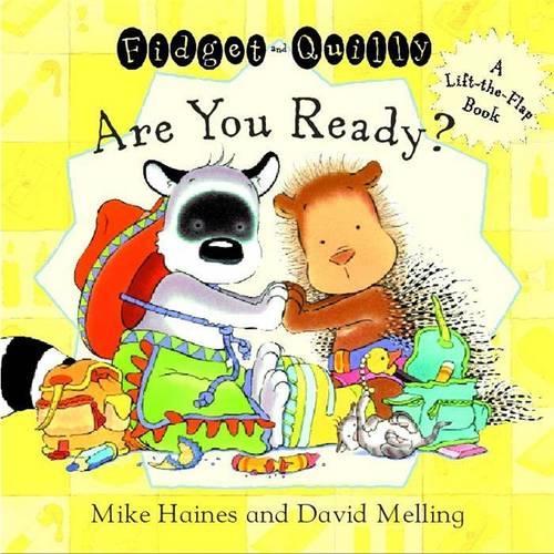 Fidget and Quilly are You Ready?