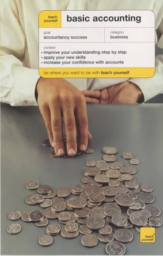 Teach Yourself Basic Accounting New Edition