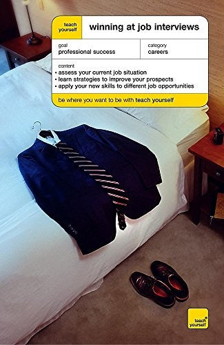 Teach Yourself Winning at Job Interviews New Edition