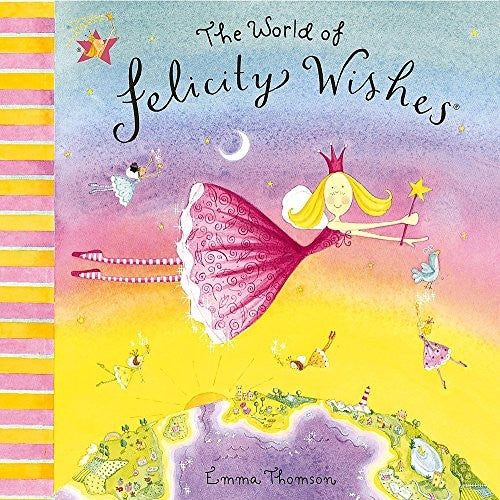 Felicity Wishes: The World Of Felicity Wishes