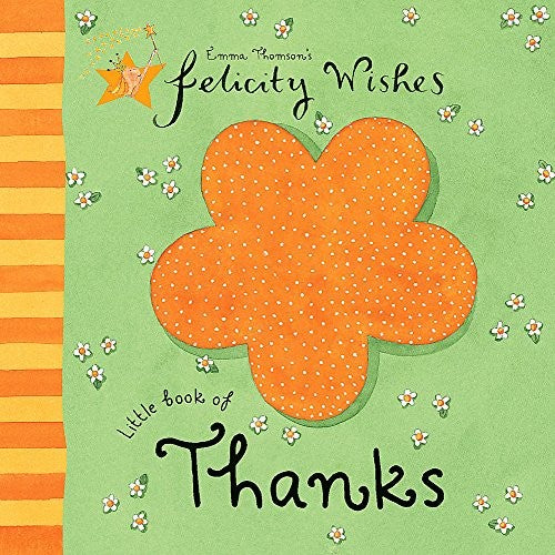 Felicity Wishes: Little Book of Thanks