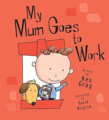 My Mum Goes to Work