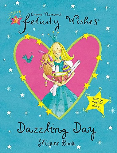 Felicity Wishes: Dazzling Day Sticker Book