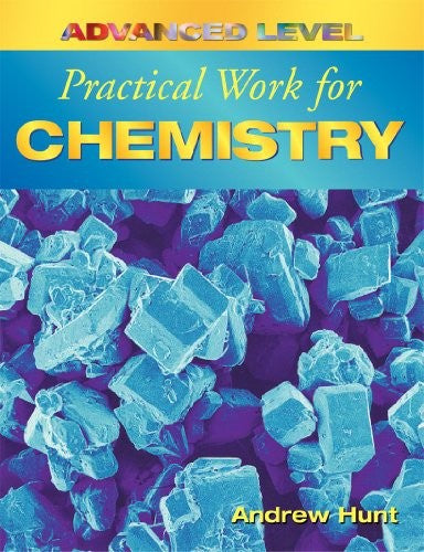 Advanced Level Practical Work for Chemistry