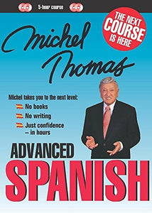 Michel Thomas Advanced Spanish 