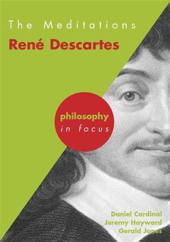 The Meditations: Rene Descartes