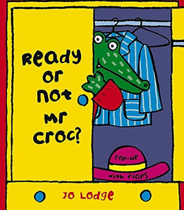 Ready or Not, Mr Croc? 