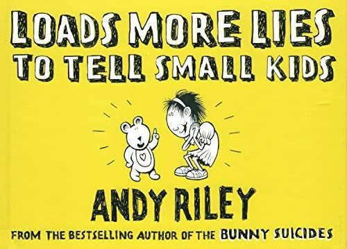 Loads More Lies to tell Small Kids