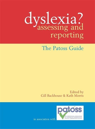 Dyslexia? Assessing and Reporting