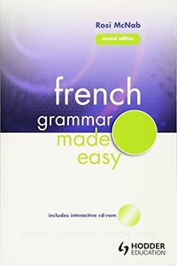 French Grammar Made Easy 