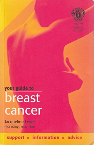 The Royal Society of Medicine - Your Guide to Breast Cancer