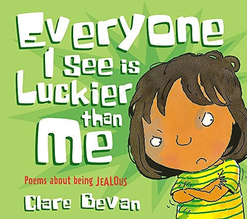 Poems About Being Jealous - Everyone I See Is Luckier Than Me