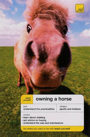Teach Yourself Owning a Horse