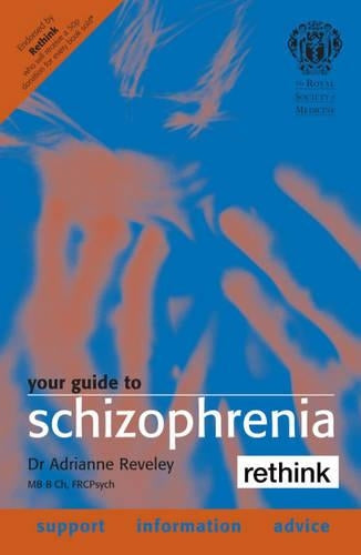 The Royal Society of Medicine Your Guide to Schizophrenia
