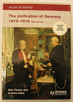 The Unification of Germany 1815-1919
