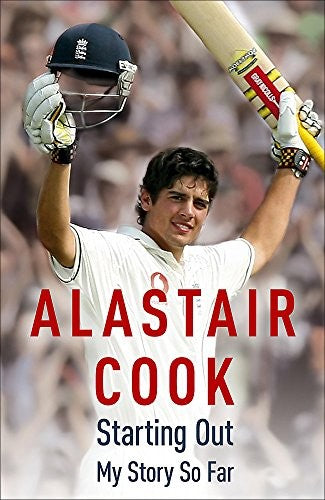 Alastair Cook: Starting Out - My Story So Far