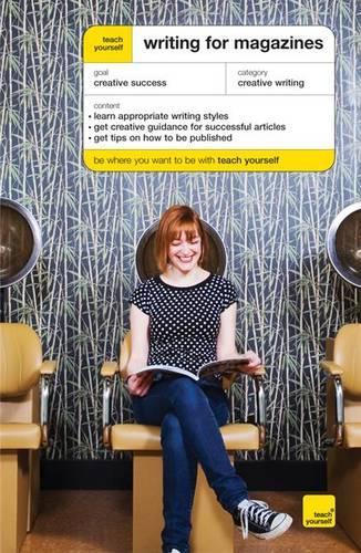 Teach Yourself Writing for Magazines