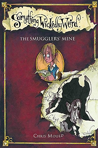 Something Wickedly Weird: The Smugglers' Secret