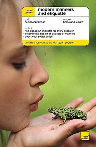 Teach Yourself Etiquette and Modern Manners