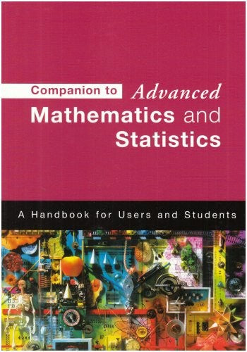 Companion to Advanced Mathematics and Statistics