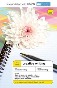 Teach Yourself Creative Writing Fourth Edition 