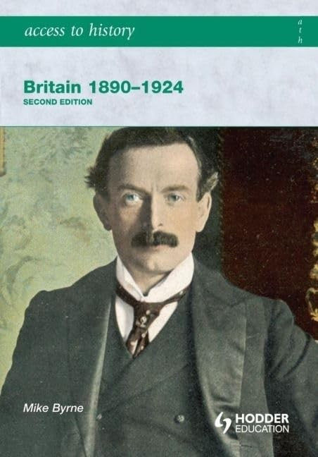 Access to History: Britain 1890-1924 2ed