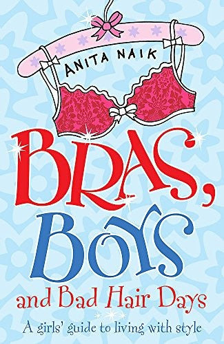 Bras, Boys and Bad Hair Days