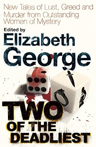 Two of the Deadliest: New Tales of Lust, Greed and Murder from Outstanding Women of Mystery