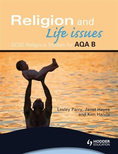 AQA Religious Studies B: Religion and Life Issues