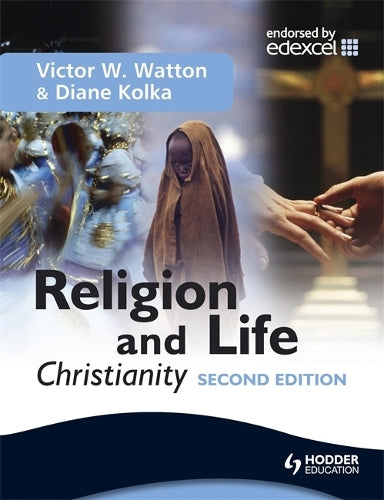Religion and Life: Christianity for Edexcel GCSE Religious Studies Unit 2 Second Edition