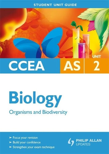 CCEA AS Biology Student Unit Guide: Unit 2 Organisms and Biodiversity