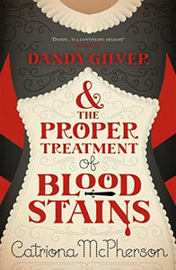 Dandy Gilver and the Proper Treatment of Bloodstains 